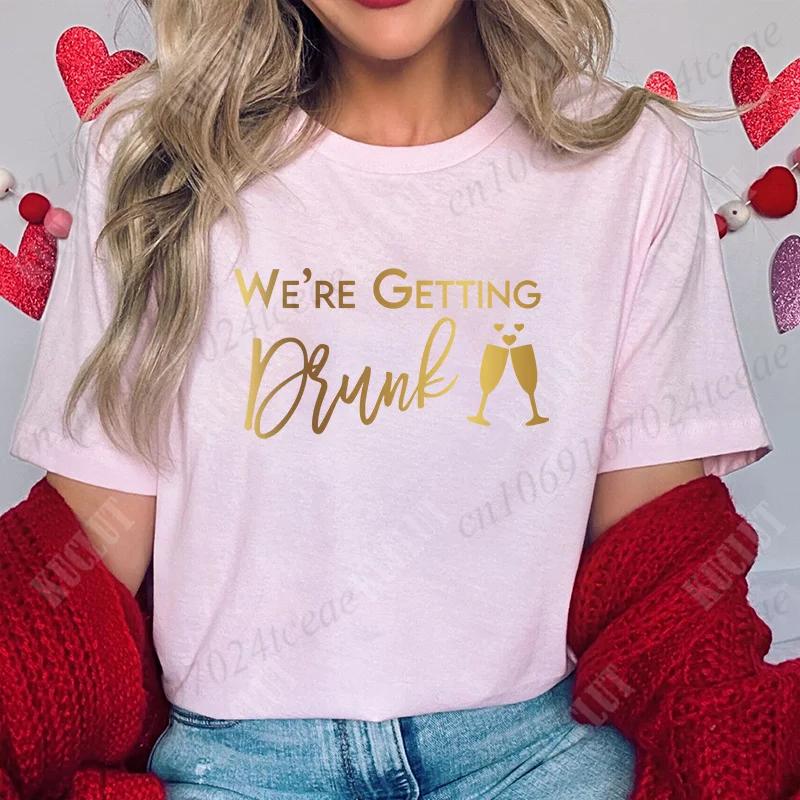 Wir betrinken uns Team Braut Brautjungfern Junggesellinnenabschied Hühnerparty Shirts, Ich heirate Junggesellinnenabschied T-Shirt, Hochzeits-Tops