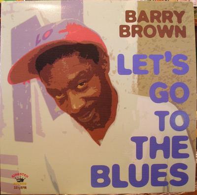 LP Record BARRY BROWN - Let's Go To The Blues KSLP020 Kingston Sounds 2009 UK Reggae, Ska & Dub Used