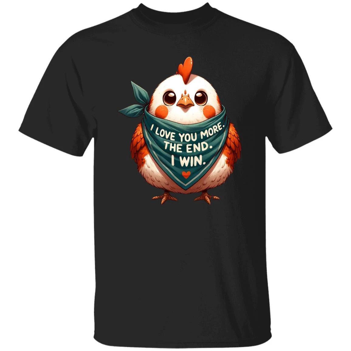 I love you more The end I win Hen Unisex T-shirt cute chicken tee Black Navy Dar M