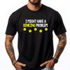 I Might Have A Dinking Problem Shirt Funny Pickleball Gift Grahpic Tee Shirt Anime
