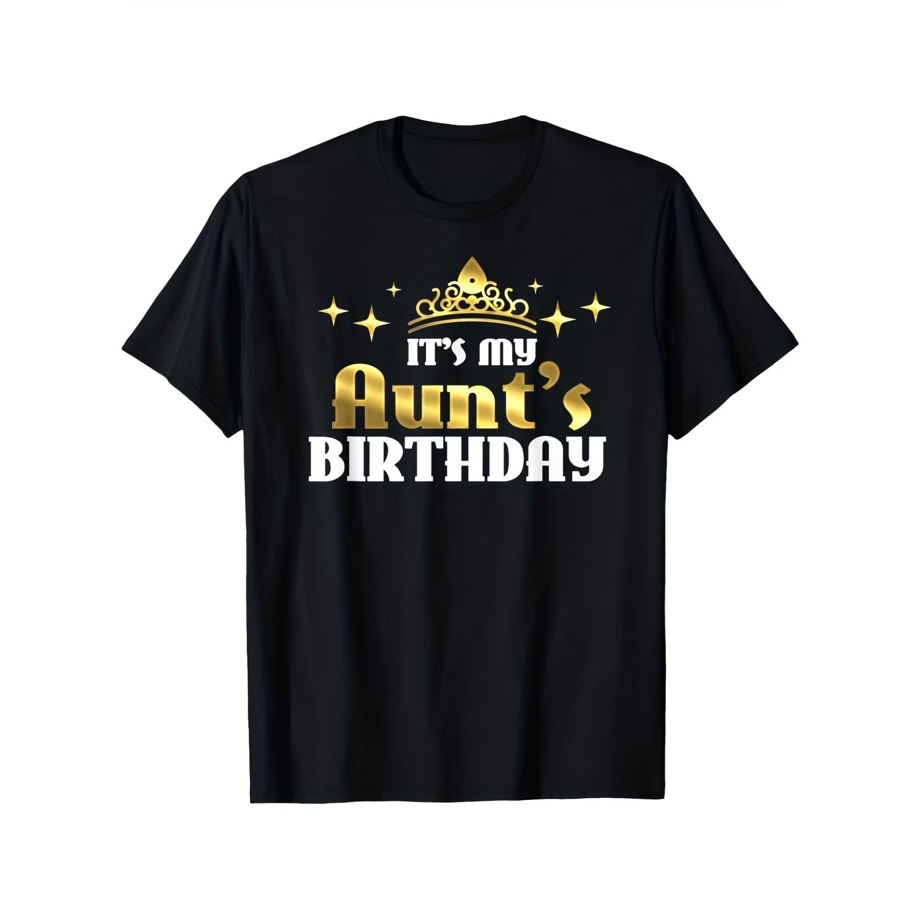 

Funny It S My Aunt S Birthday T-Shirt - Women S & Men S Black & Golden Glitter Lettering with Golden Crown & Stars Design Tee XXL