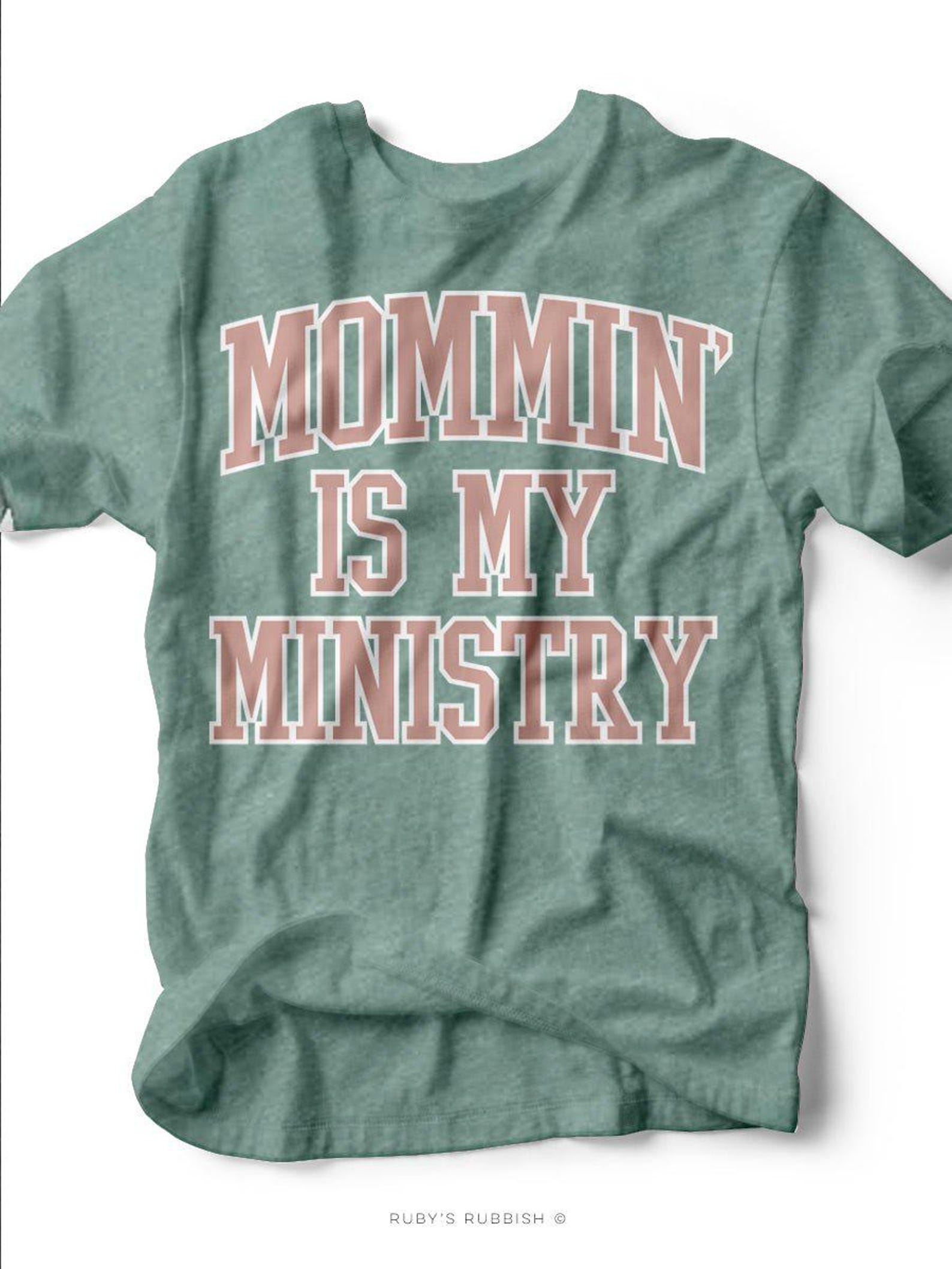 Mommin is My Ministry | Mom T-Shirt | Ruby s Rubbish® S