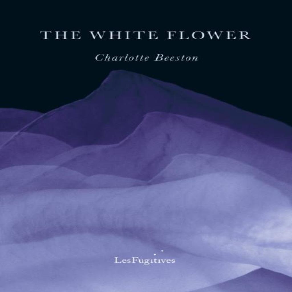 The White Flower by Charlotte Beeston Paperback Book 9781739778385