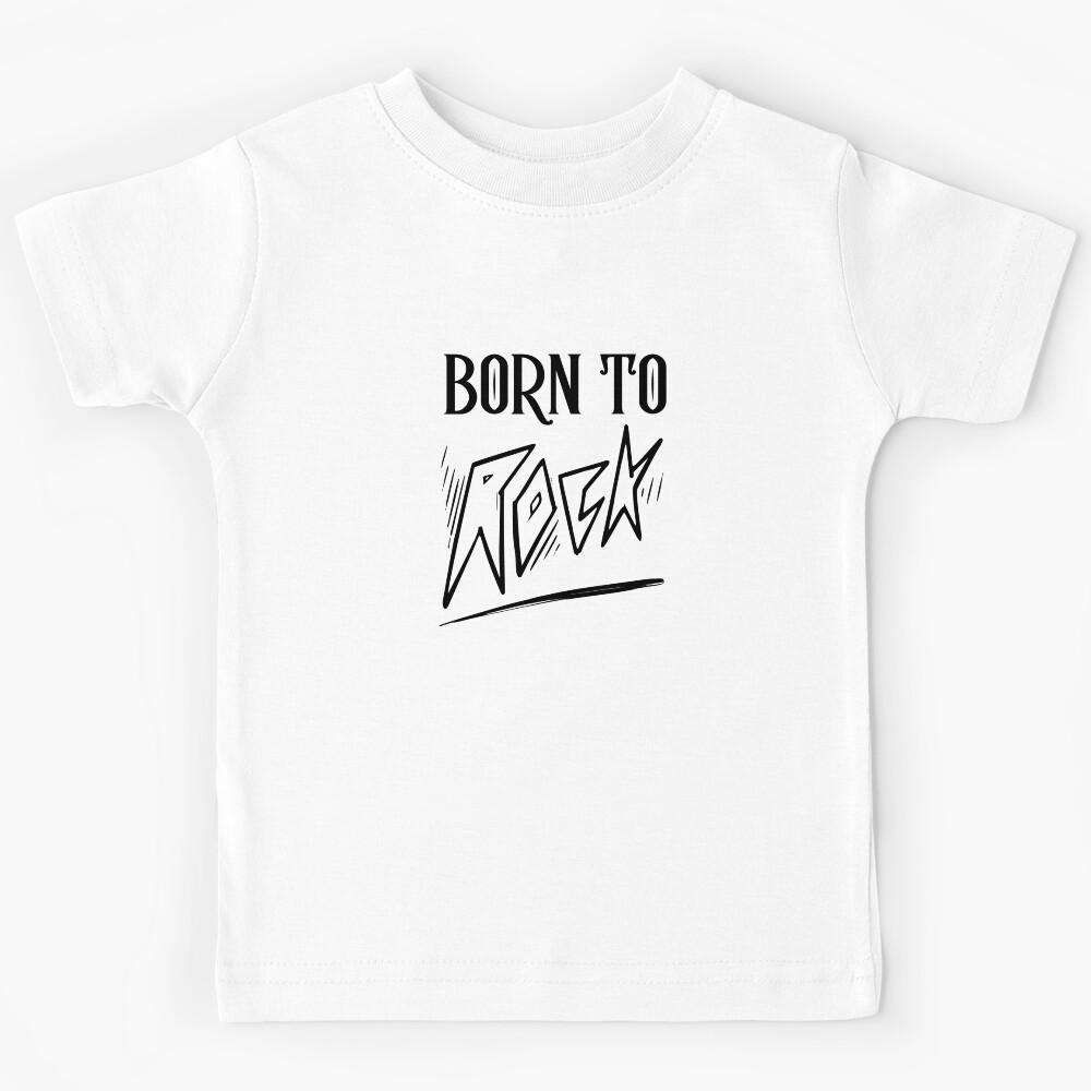 Born To Rock Kids T-Shirt 100