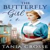 The Butterfly Girl by Tania Crosse Paperback Book 9781835269510