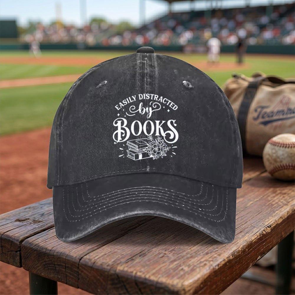 Suitable for All Book Lover Baseball Cap Adjustable Lightweight Breathable Washed Cap with EASILY DISTRACTED BY BOOKS Print