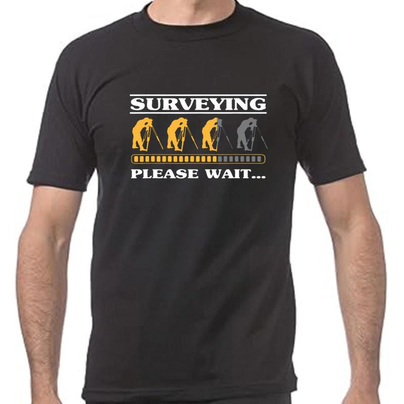Land Surveying Please Wait Engineer Tripod Land Surveyor T Shirts Graphic Cotton Streetwear Short Sleeve Birthday Gifts Tshirt