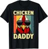 Funny Chicken Daddy Design For Dad Men Farmer Chicken Lover Gift Unisex T-Shirt