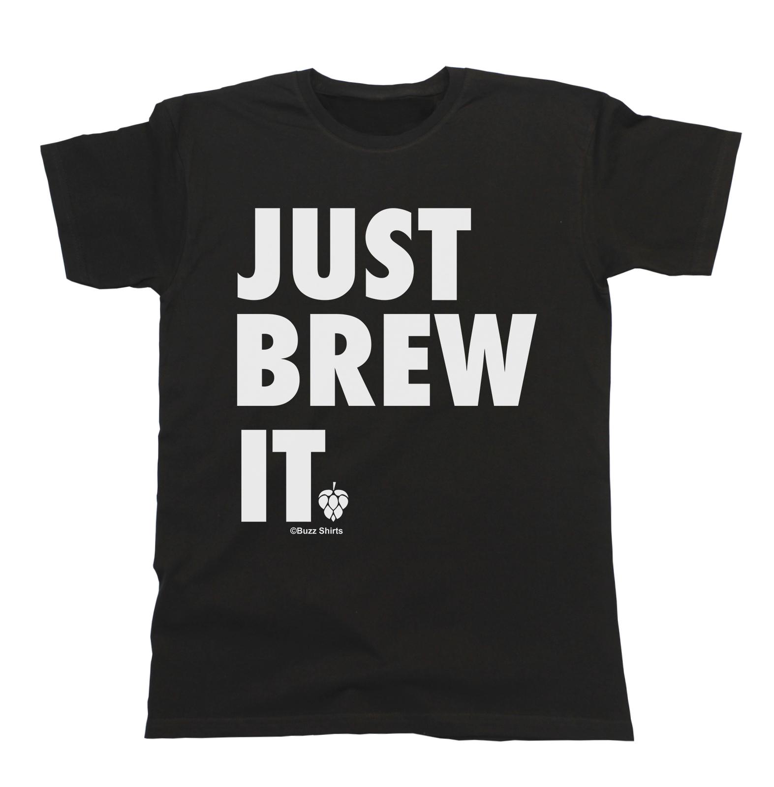 Just BREW It Beer Ale Lager T-Shirt Mens Womens Tees Top Mens Ladies Unisex Funny Christmas XL