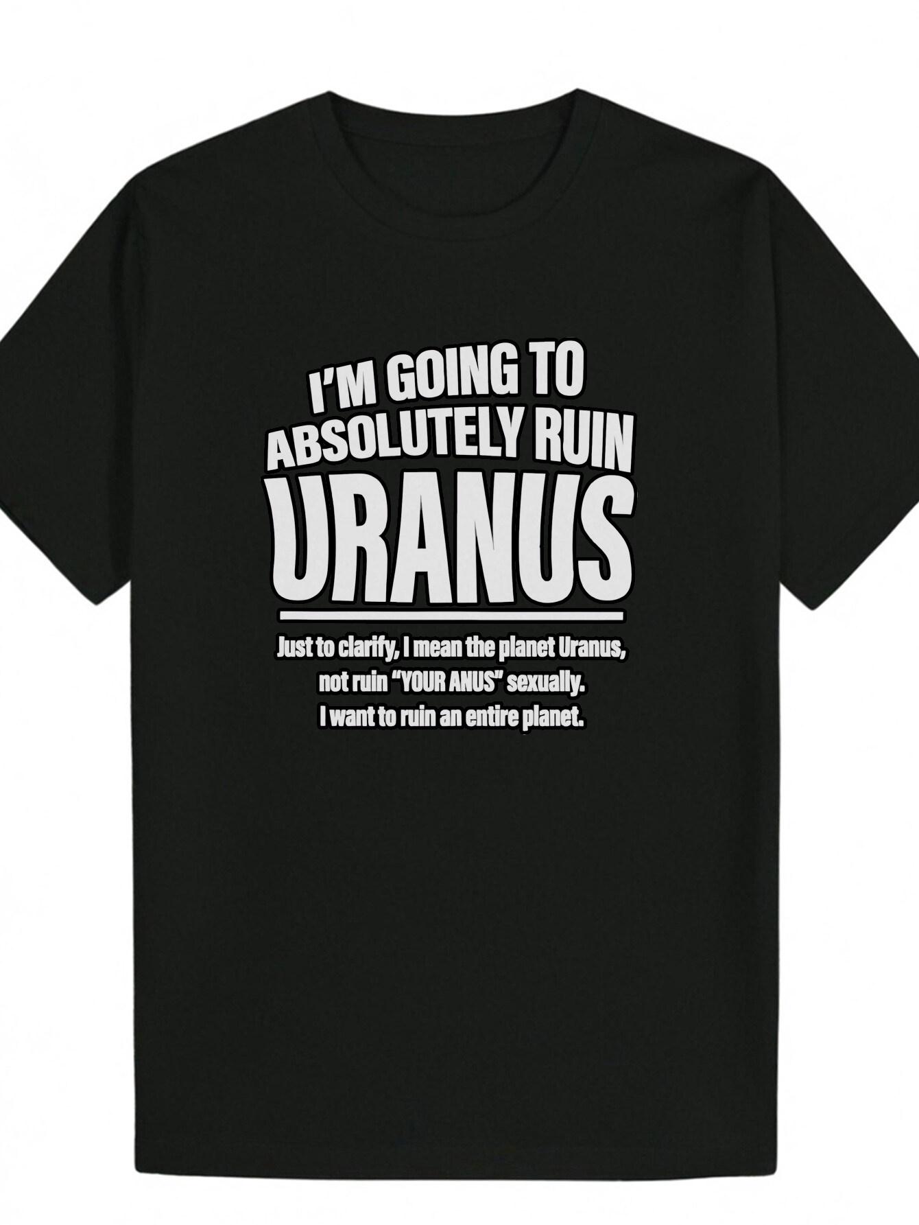 

Funny Uranus Pun T-shirt - Bold White Text Humor Tee - Lightweight Polyester Shirt for Casual Outfits S