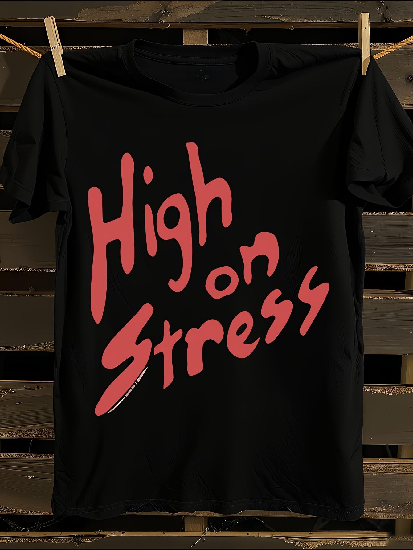 High On Stress Graphic T-shirt M