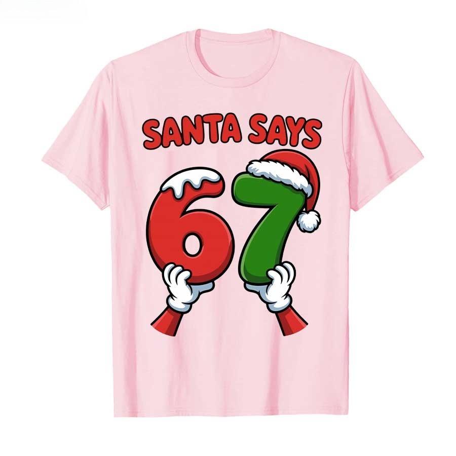 Rolig Tomten Säger Sex Sju Julhelg 67 Meme 6 7 Barn T-shirt För Män Kvinnor 100% Bomull T-shirts Kortärmade Toppar