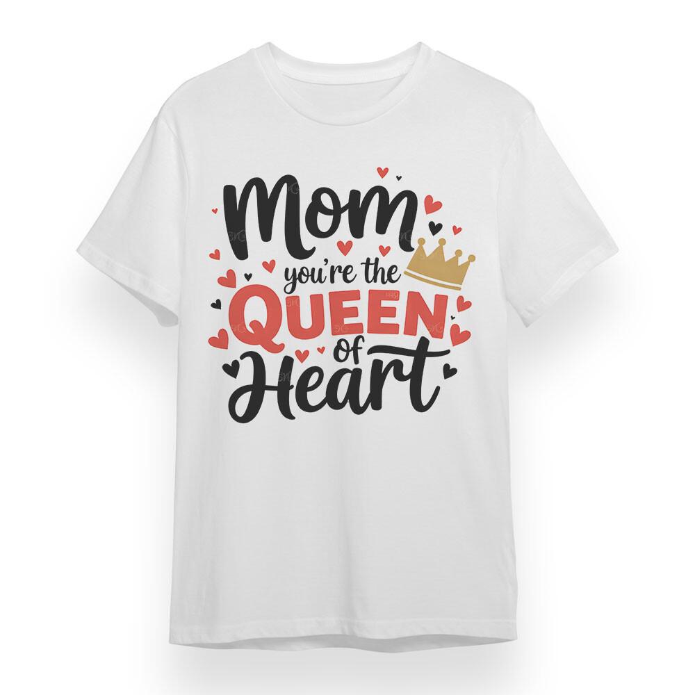 

Women s Oversized T-shirt with Mom You re The Queen Of Heart White Cotton Top 3XL