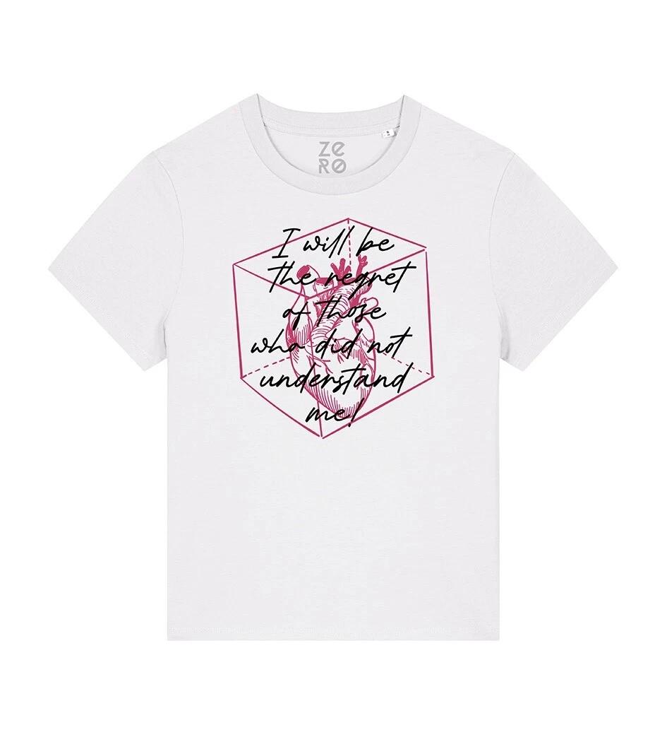 

Women s ZERØ T-Shirt - I will be the regret of those who did not understand me! 4XL