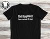 Funny Civil Engineer T-Shirt and Kids T-Shirt: Sarcastic Gift for Engineers