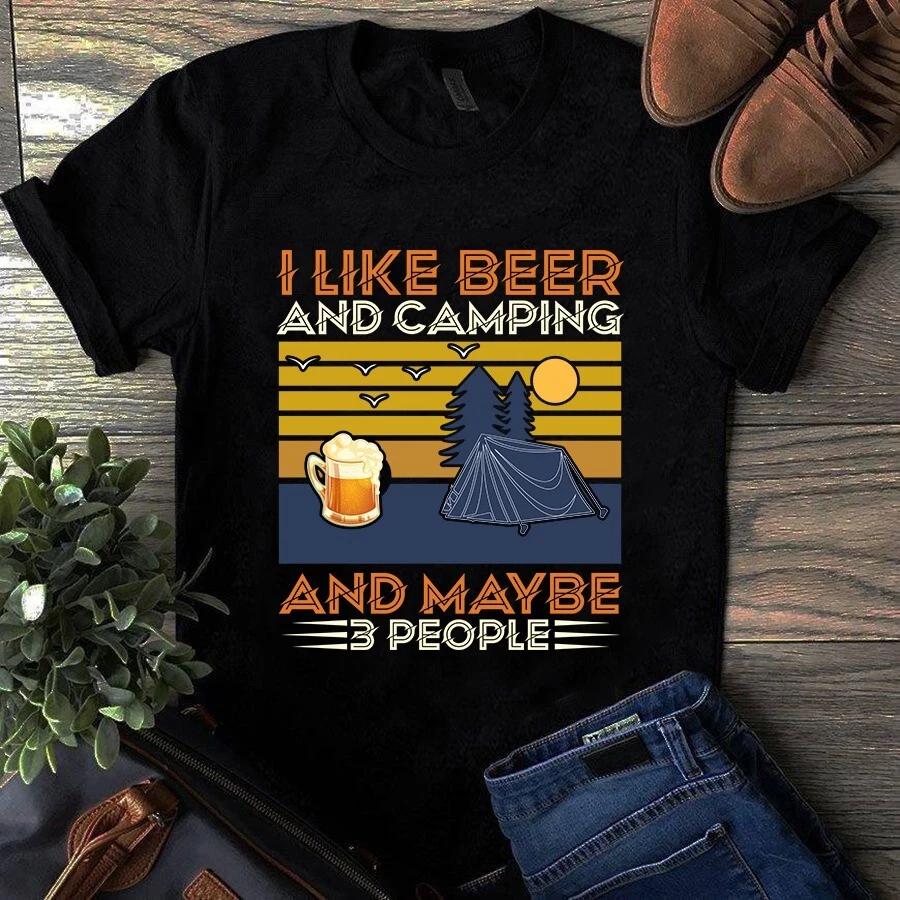 I Like Beer and Camping and Maybe 3 People Men s and Women s T-shirts S