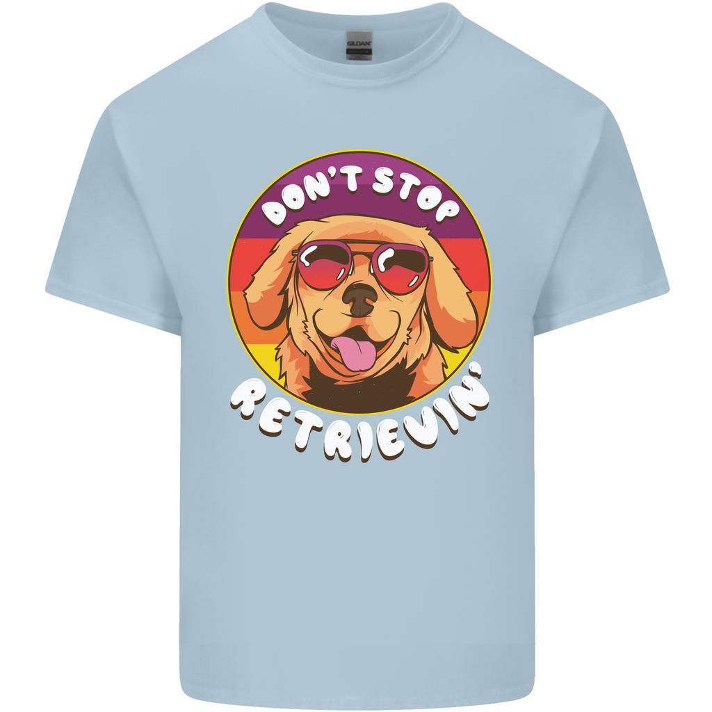 Dont Stop Retrieving Funny Golden Retriever Unisexs Light Cotton TShirt