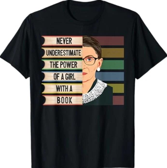 Feminist Ruth Bader Ginsburg RBG Quote Girl With Book Women 100% Cotton T-shirt Mens Tees Top L