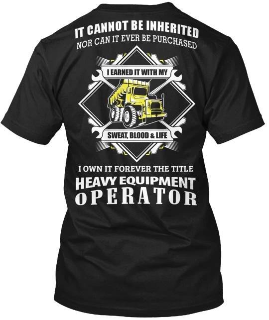 

Heavy Equipment Operator T shirt Made in the USA Size S to 5XL 4XL