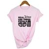 Real Women Use Three Pedals Print Women Summer T Shirt Casual Female Graphic Short Sleeve Vintage
