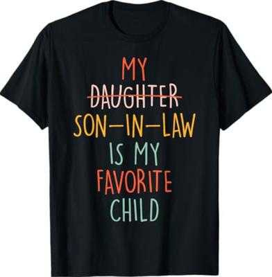 Mein Schwiegersohn ist mein Lieblingskind Humor - Ersetzte Tochter T-Shirt