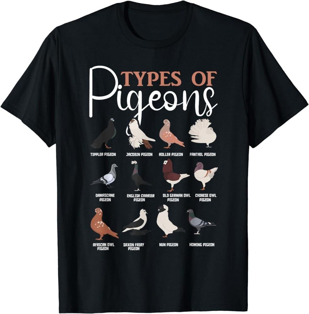 

Types of Pigeons Tee Bird Lover Homing Pigeon Racing Gift Unisex T-Shirt M