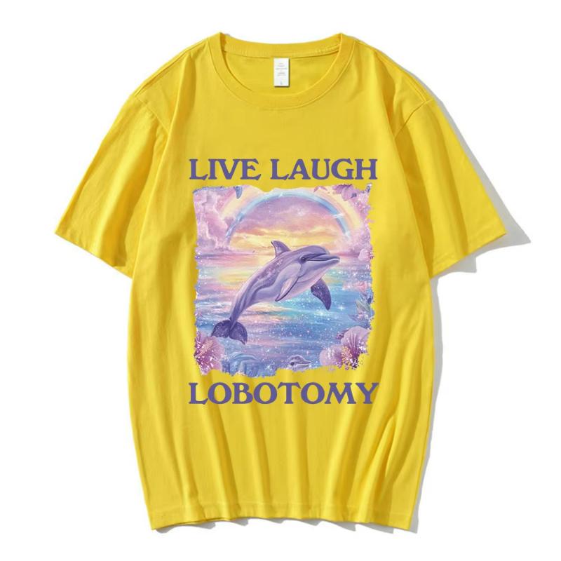 Live Laugh Lobotomy Print T-shirts Funny Dolphin Meme Oversized T Shirts Men Women Casual Cotton Short Sleeve T-shirt