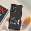 Be Kind Phone Case For Samsung Galaxy S26 S25 S20 S21 S22 S23 S24 Ultra S10 Plus S25 FE Back Cover