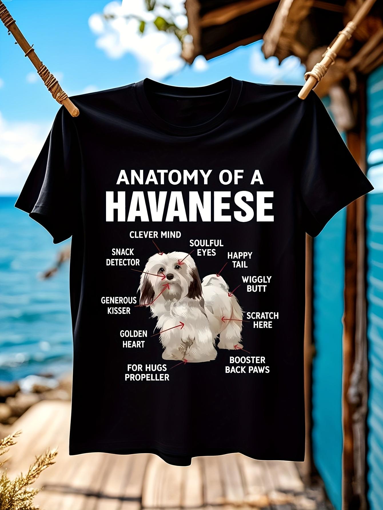 Funny Tshirt Funny Havanese Owner Tshirt - Anatomy of a H... XXXL