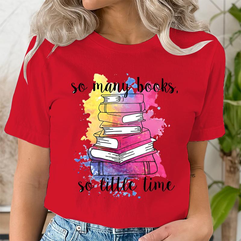 So Many Books So Little Time Graphic T Shirts Women Funny Watercolor Trend Book Lover Tshirts Fashion Harajuku Bookish Tshirt