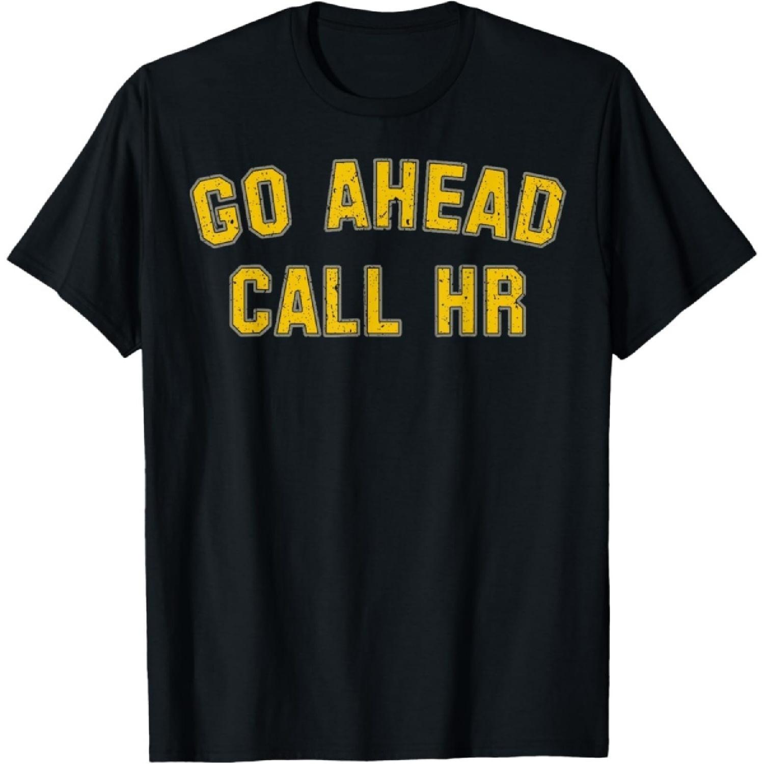 iNexTech Vintage Funny Sarcastic Quote Go Ahead Call HR Retro T-Shirt XXXXXL разноцветный