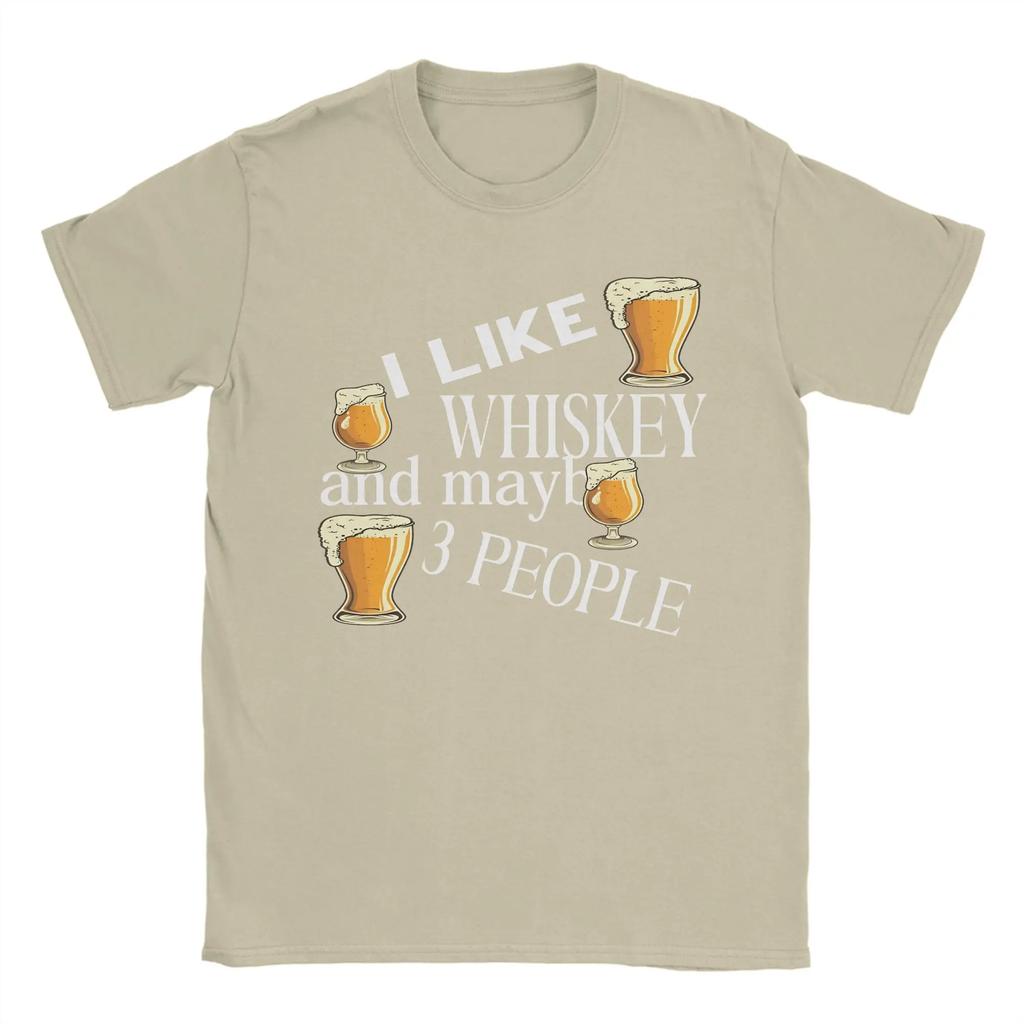 I Like Whiskey And Maybe 3 People Tshirt Unisexs Streetwear Tshirts Summer Crewneck Fashion Tee Shirt Loose Big Size Tops