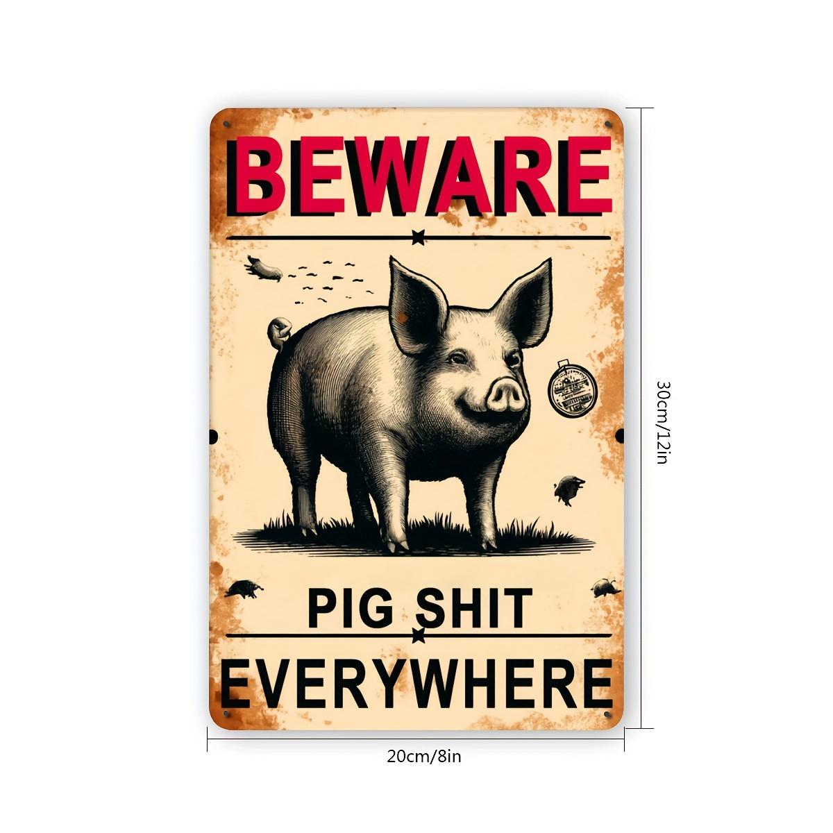 

Beware Pig Shit Sign Funny Metal Wall Decor Vintage Iron Plaque xcm for GarageFarm 20x30cm（7.8x11.8inch）