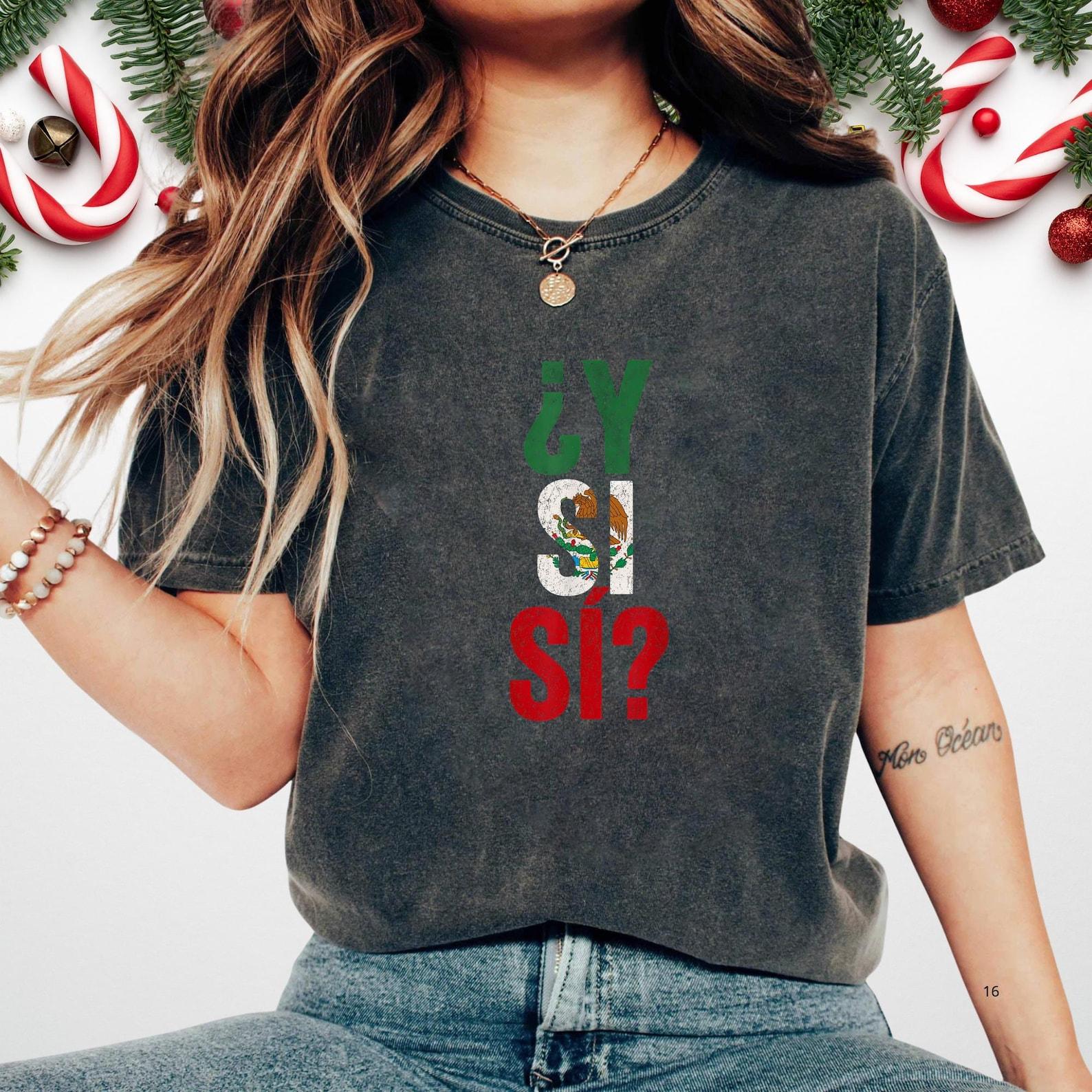 Y SI? Mexican Flag T-Shirt, Mexico Soccer Shirt ¿Y Si Sí?, Mexican Soccer Fan Tee, World Cup 2026, Viva México Graphic T-Shirt L