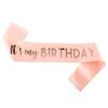 "It's My Birthday" Satin Sash with Shoulder Strap and Hot Stamping