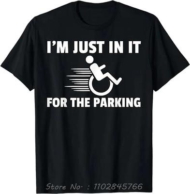 Wheelchair Oversized Tshirt Humor Joke For A Disability In A Wheelchair Fitness T Shirt Camisas Mens Clothing Cotton Tshirt