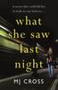 What She Saw Last Night by Mason Cross Paperback Book 9781409172475