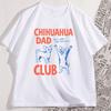Chihuahua Dad Club Tshirt Fathers Day Gift Clothes Comfort Cotton Short Sleeve Round Neck Tshirt Funny Dad Tshirt Male Clothes
