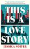 This Is a Love Story by Jessica Soffer Hardback Book 9781805224921