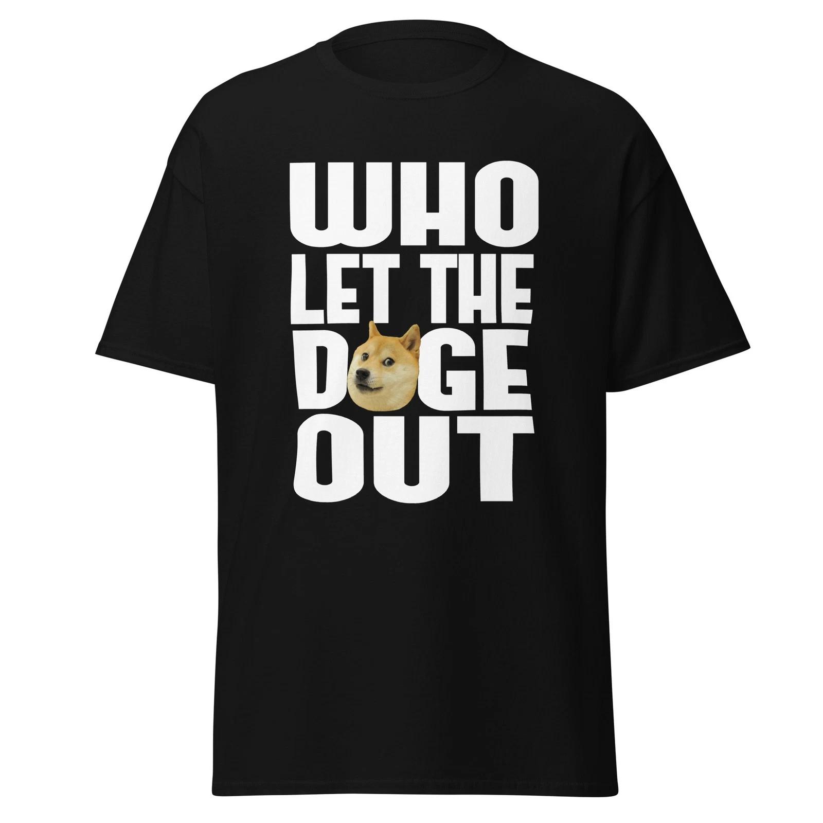 Who Let The Doge Out - Funny Crypto Shiba Inu Dog Shirt, Unisex XL