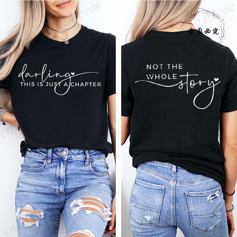 Women's Summer Fashion Casual T-Shirts Darling This Is Just A Chapter Not The Whole Story Print Sportswear T-shirt Tee Clothes