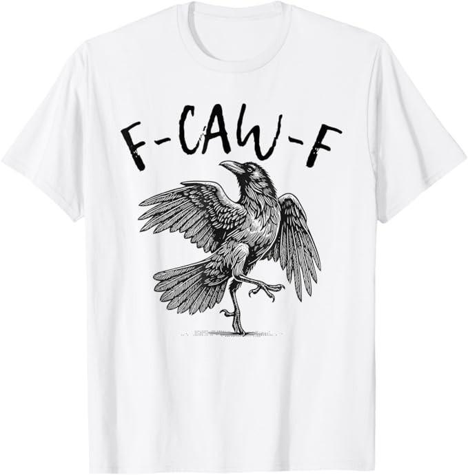 Black Crow, F-Caw-F Funny Black Bird T-Shirt