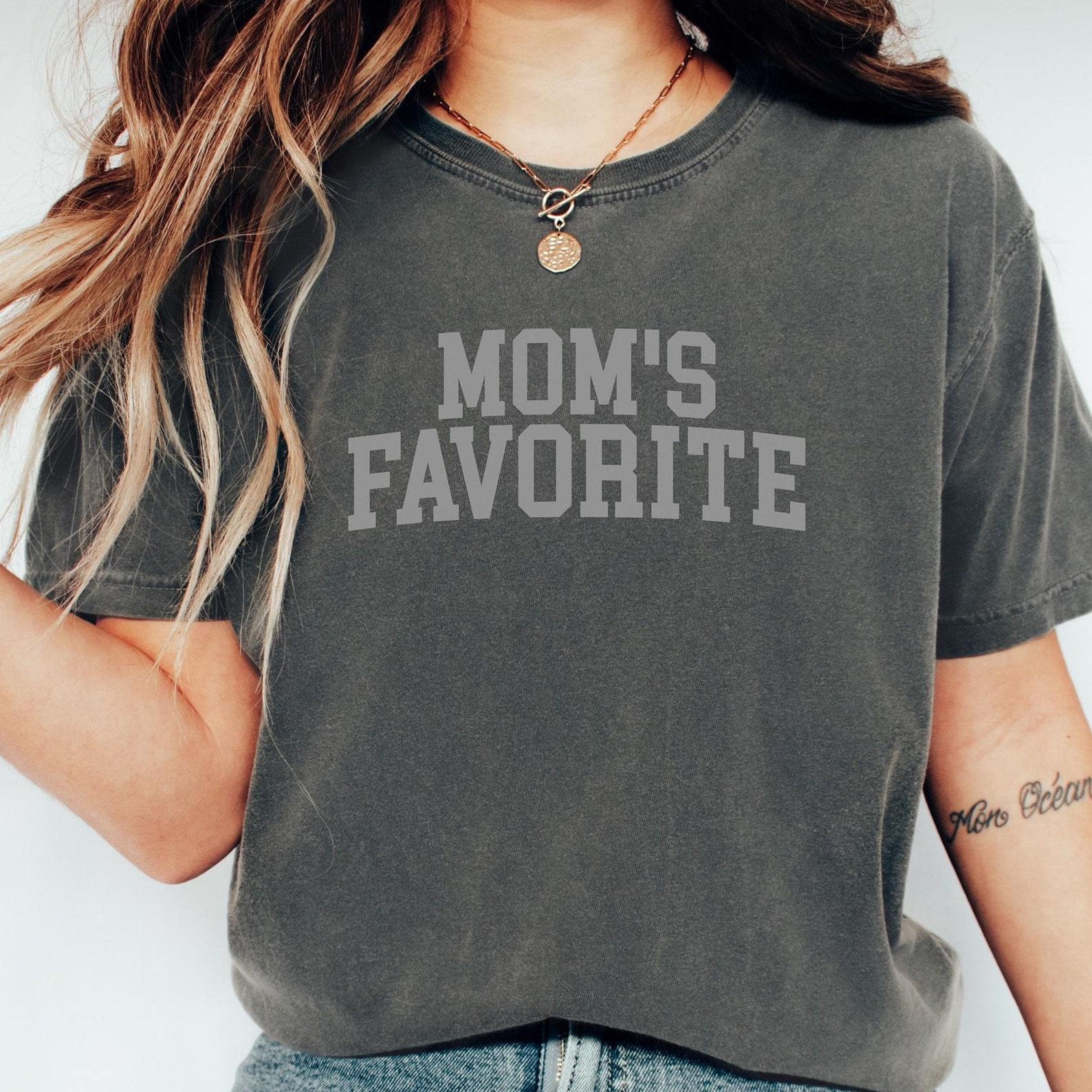 Mom s Favorite Unisex Shirt, Comfort Colors Funny Family Shirt, Favorite Kid Shirt, Gag Gift for Son, Funny Daughter Gift, Oldest Daughter T 3XL
