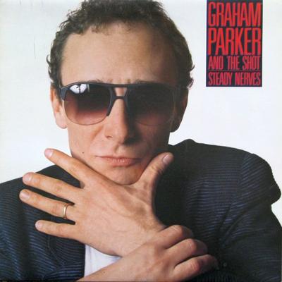 LP Record GRAHAM PARKER  THE SHOT  Steady Nerves 9603881 Elektra 1985 Canada Rock Used