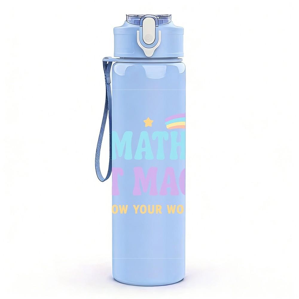 1PC Do Math Not Magic Rainbow Letter 750ml Color Plastic Sports Water Bottle Leakproof Flip Straw Lid Suitable for Sports Office Home Use