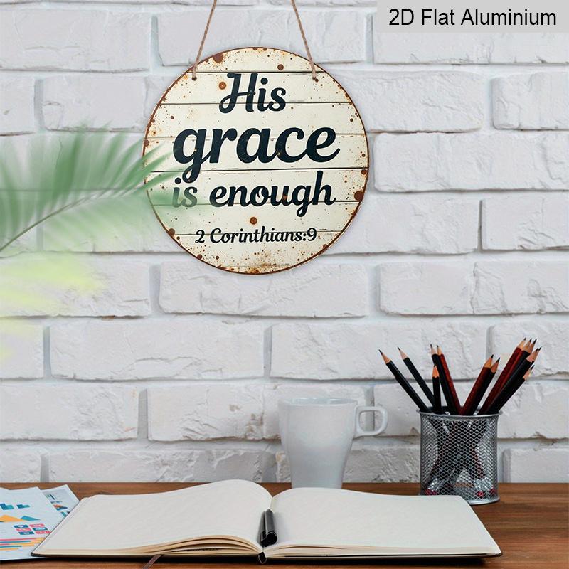 2D Flat 1pc Aluminum Metal Printed Sign, 8x8 in Round Wall Decor, A Decorative Plaque That Says His Grace Is Sufficient for Me