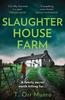 Slaughterhouse Farm by T. Orr Munro Paperback Book 9780008479862