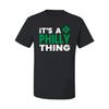 Its A Philly Thing Irish Clover St Patricks Day Men Graphic T- Shirt