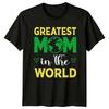 Greatest Mom In The World Unisexs TShirt Motherhood Family Mothers Day Gift