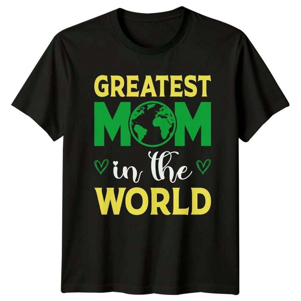 Greatest Mom In The World Unisexs TShirt Motherhood Family Mothers Day Gift
